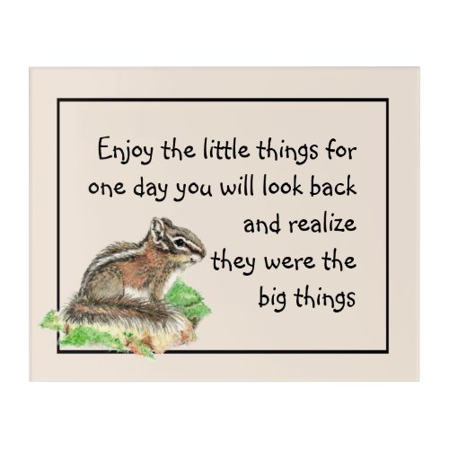 Enjoy Little Things Inspirational Quote Chipmunk Acrylic Print