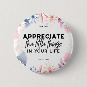 Enjoy little things quotes button