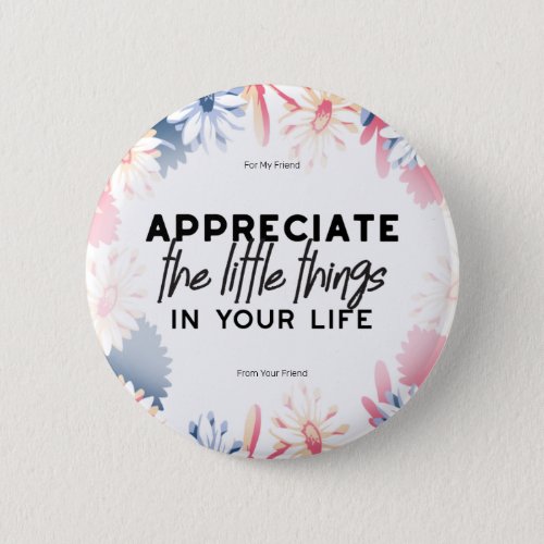 Enjoy little things quotes button