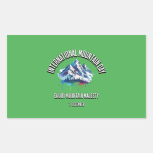 Enjoy Mountain Majesty. International Mountain Day Rectangular Sticker