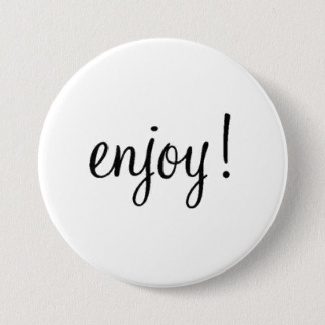 Enjoy! Pinback Button (Front)