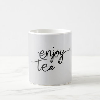 Enjoy Tea with Coffee Mug
