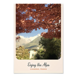Enjoy the Alps - Chamonix France Botanical Landsca Photo Print
