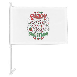 Enjoy The Day Christmas Reindeer Gift Car Flag