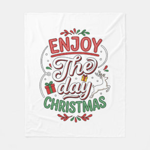 Enjoy The Day Christmas Reindeer Gift Fleece Blanket