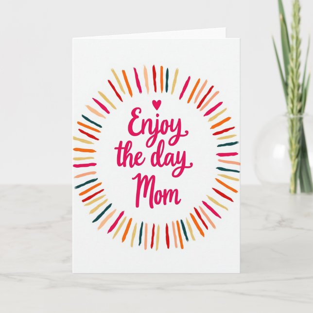 Enjoy The Day Mom Art Card (Front)