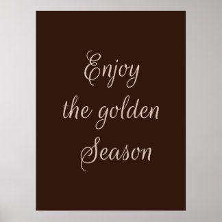 Enjoy the golden season poster