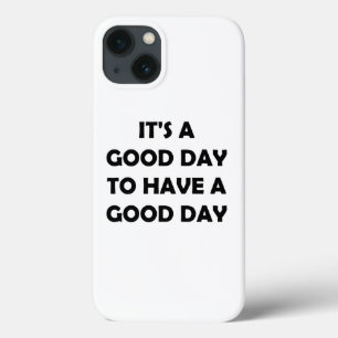 Enjoy the Good Day   Motivational Words iPhone 13 Case