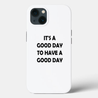 Enjoy the Good Day | Motivational Words iPhone 13 Case