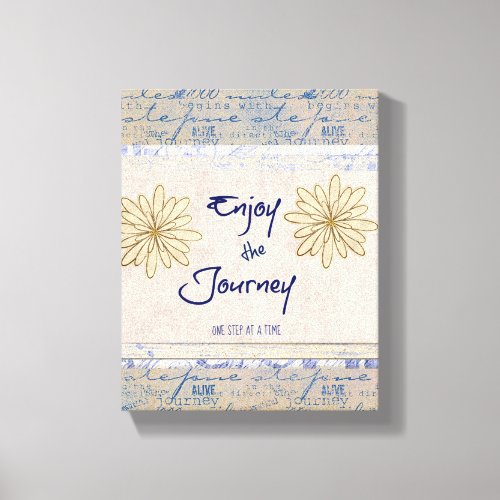 Enjoy the Journey One Step at a Time Quote Canvas Print