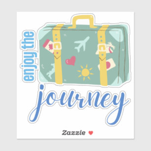 Enjoy The Journey  Sticker