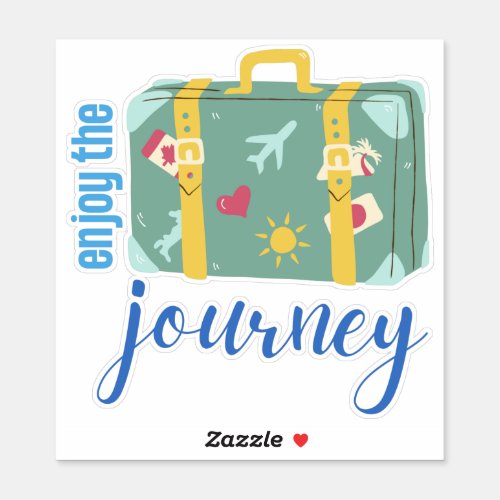 Enjoy The Journey  Sticker