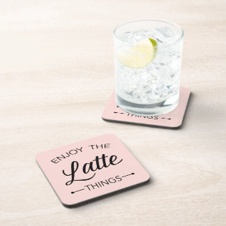 Enjoy the Latte Things Typography on Pink Beverage Coaster