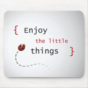 Enjoy The Little Things 2 Mouse Pad