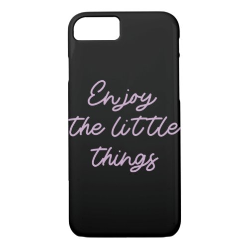 Enjoy the little things  52 iPhone 87 case