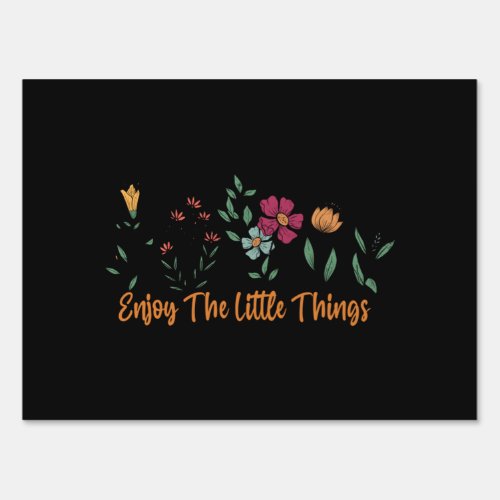 Enjoy the little things  61 sign