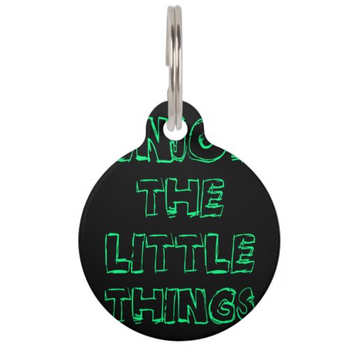 enjoy the little things  70 pet ID tag