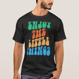 Enjoy The Little Things Aesthetic Words On Back T-Shirt