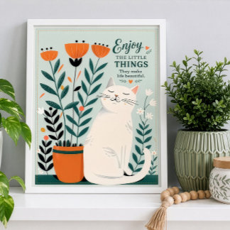Enjoy The Little Things Cat Floral  Poster