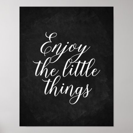 Enjoy The Little Things Chalkboard Quote Art Poster