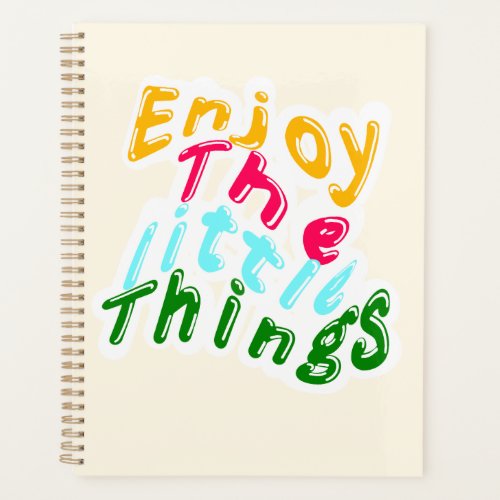 Enjoy the Little Things Daily Planner