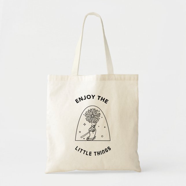 Enjoy the Little Things Flower Inspiring Quote Tote Bag (Front)