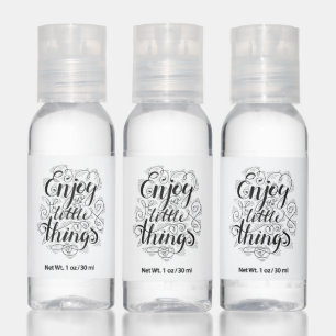 Enjoy The Little Things Hand Sanitizer