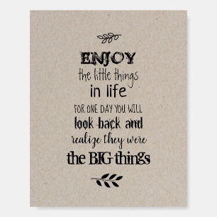 Enjoy the little things in life foam board