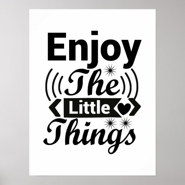 Enjoy the little things in life  poster (Front)