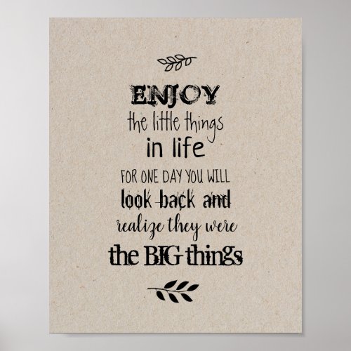 Enjoy the little things in life poster