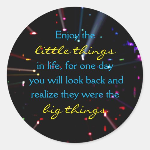Enjoy the little things in life quote lights classic round sticker