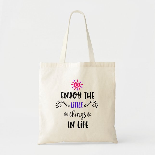 Enjoy The Little Things In Life Typography Quote Tote Bag (Front)