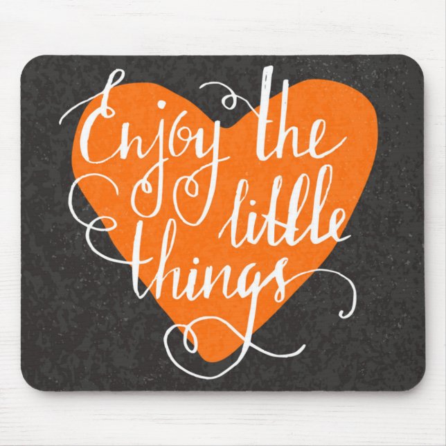 Enjoy The Little Things Mouse Pad (Front)