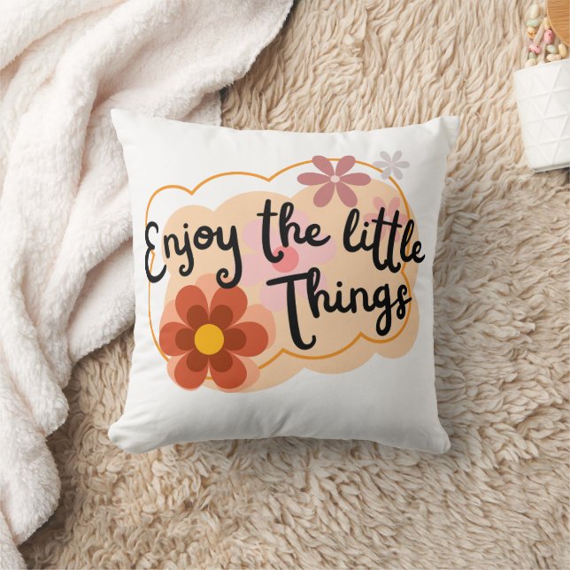 Enjoy the Little Things - Positive Vibes Throw Pillow (Blanket)