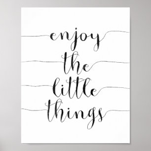 Enjoy The Little Things Poster