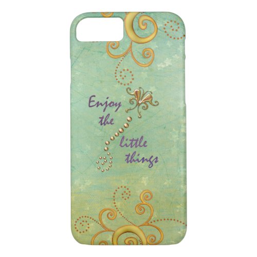 Enjoy the Little Things Quote iPhone 87 Case