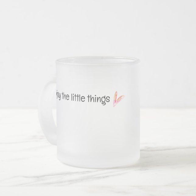 Enjoy The Little Things Quote Frosted Glass Coffee Mug (Front Left)