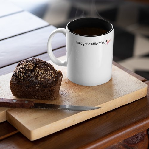 Enjoy The Little Things Quote Two_Tone Coffee Mug