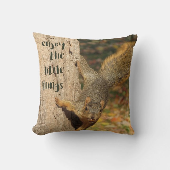 "Enjoy the little things" Squirrel Pillow (Front)