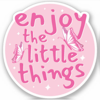 Enjoy The Little Things Text Design Sticker