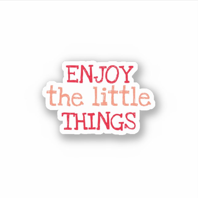 Enjoy the Little things trendy aesthetic Sticker (Front)