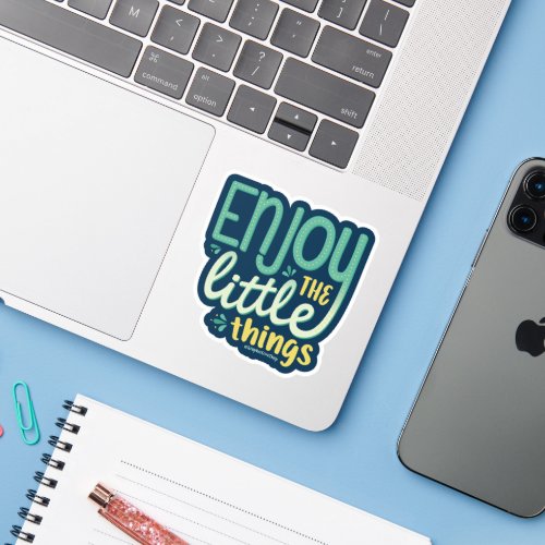 Enjoy the Little Things Typography _  GLS Sticker