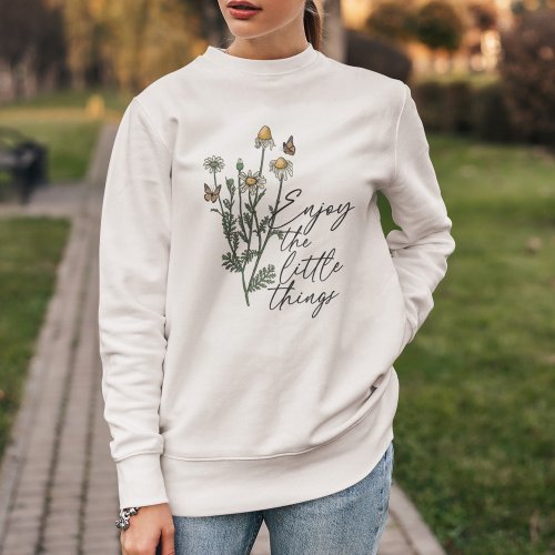 Enjoy The Little Things Wildflower Daisy Sweatshirt