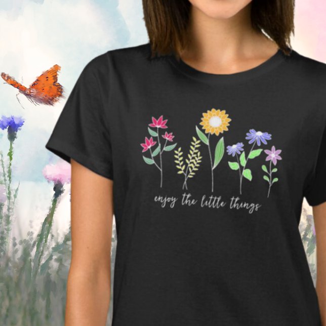 Enjoy the little things Wildflower T-Shirt (Creator Uploaded)