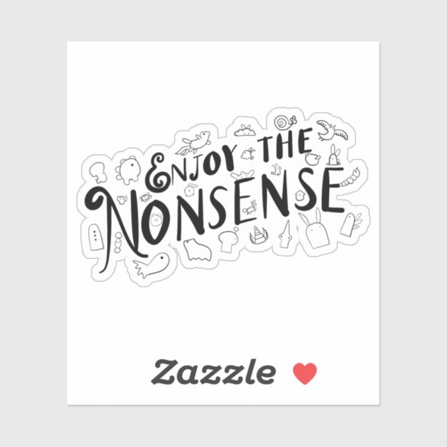 Enjoy the Nonsense Sticker (Sheet)