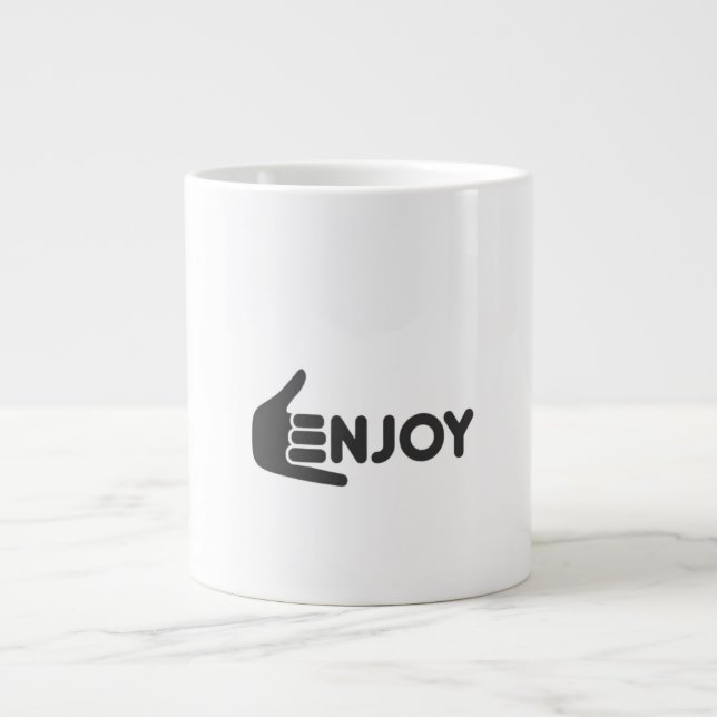 Enjoy the Now • Pure Enjoyment • Enjoy Every Momen Giant Coffee Mug (Front)