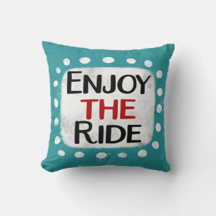 Enjoy The Ride Throw Pillow