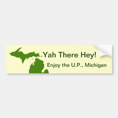 Enjoy the UP Michigan with Da Yoopers Bumper Sticker