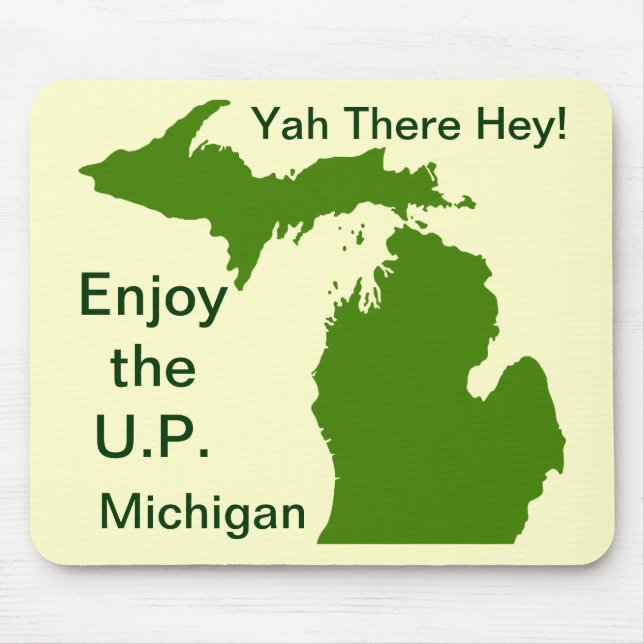 Enjoy the U.P. Michigan with Da Yoopers Mouse Pad (Front)