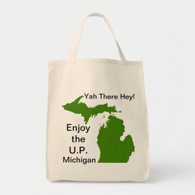 Enjoy the U. P. Michigan with Da Yoopers Tote Bag (Front)